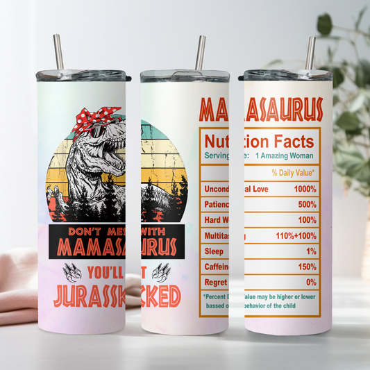 Mamasaurus Jurasskicked 20oz Tumbler